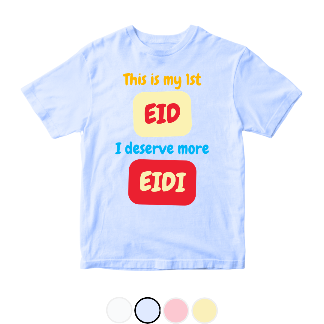 This is my 1st Eid I Deserve More Eidi Blocks